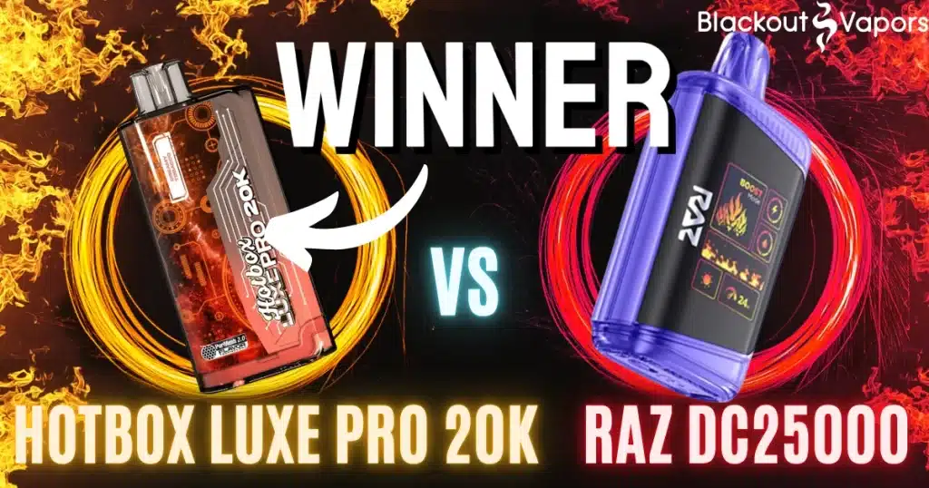 hotbox luxe pro 20k and raz dc25000 in 2 different flavor