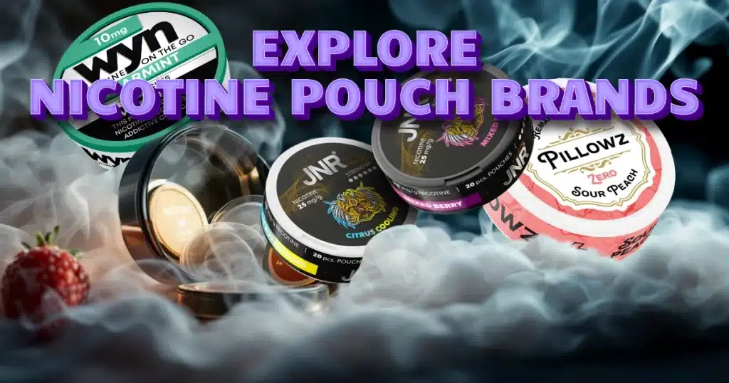 Nicotine Pouch in brand like JNR, PILLOWZ and WYN with different duration