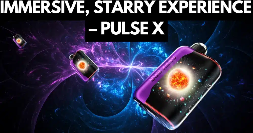 Geek Bar Pulse X vape with space design and strong flavors