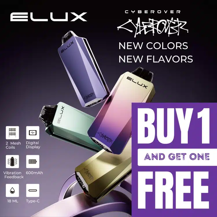 Elux Cyberover 18K 5% BOGO VAPE DEAL