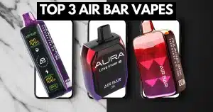 Top 3 Air Bar vapes for 2025 including AURA 25K, Diamond Box, and Spark 15K with bold design and advanced displays